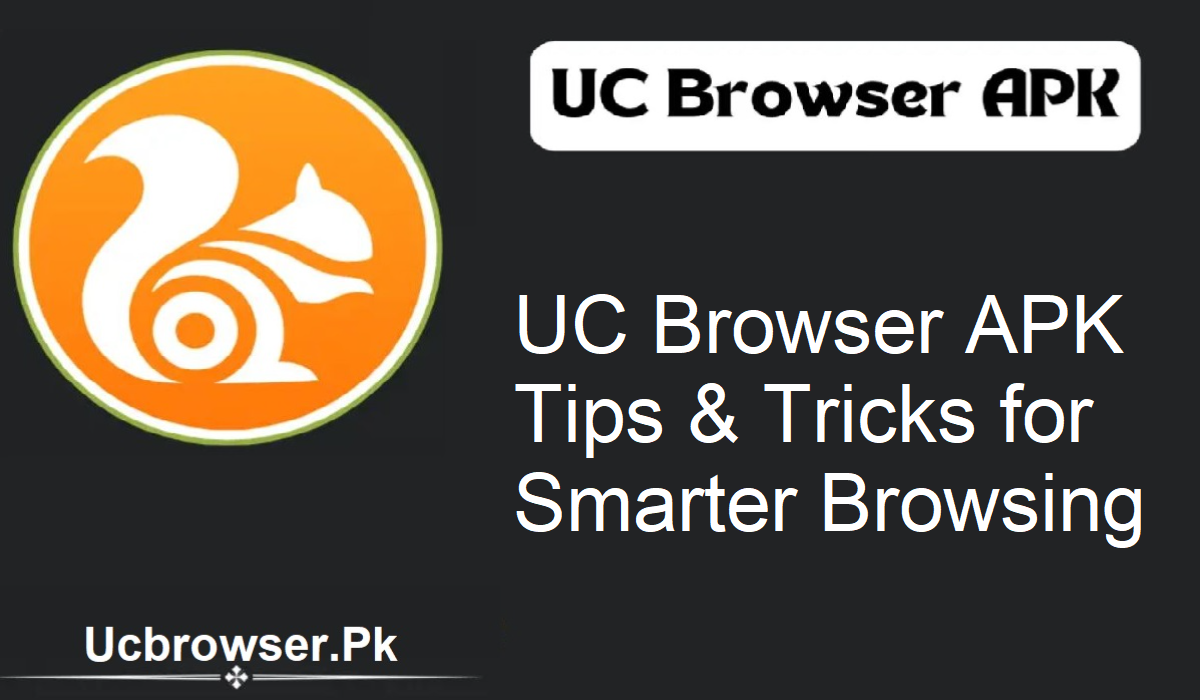 UC Browser APK Features