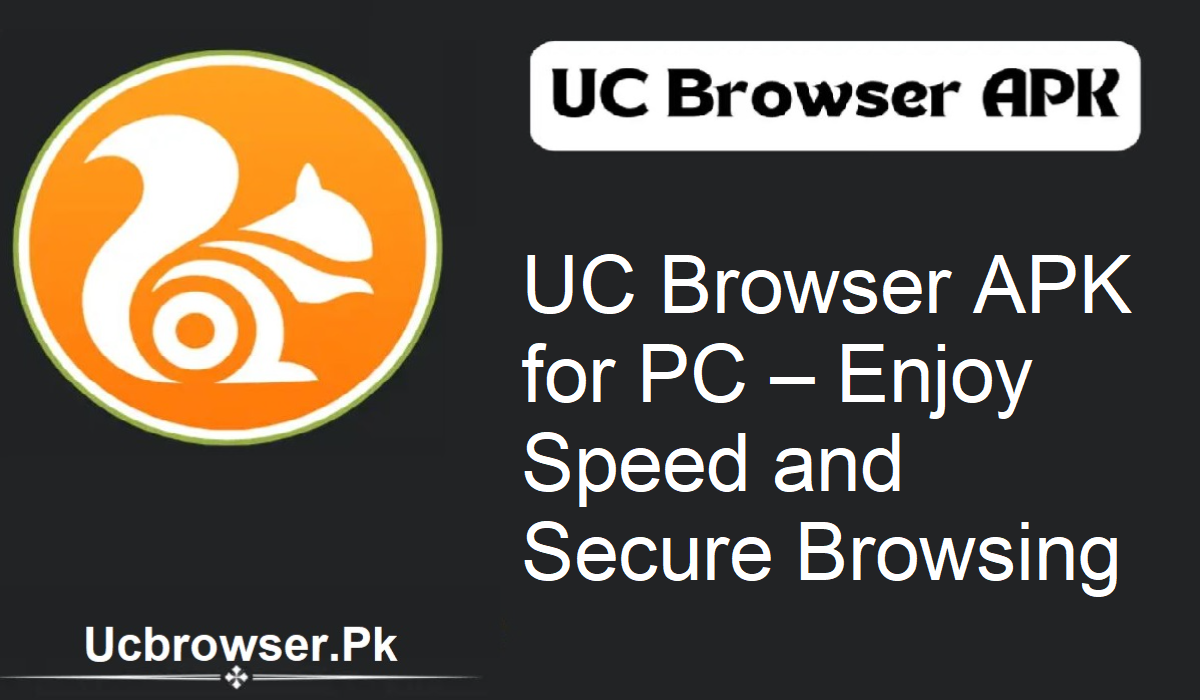UC Browser APK for PC